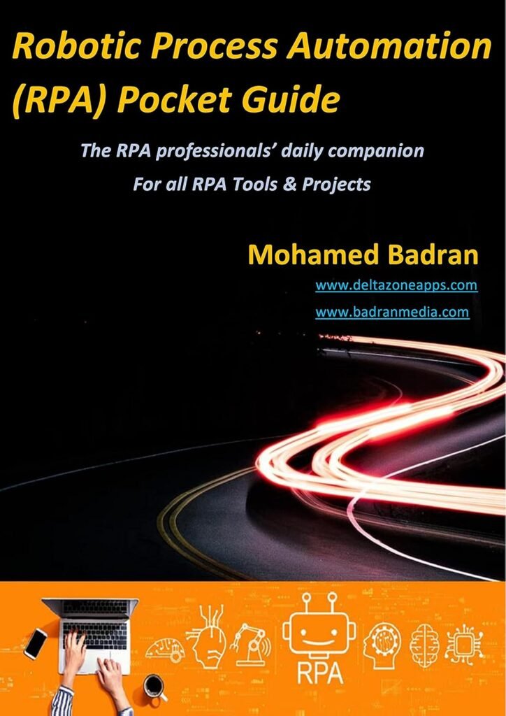 Robotic Process Automation Pocket Guide: For all RPA Tools and Projects