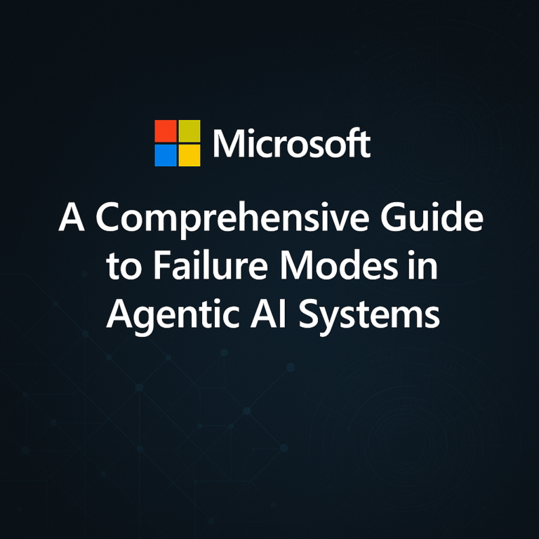 Microsoft Releases a Comprehensive Guide to Failure Modes in Agentic AI Systems