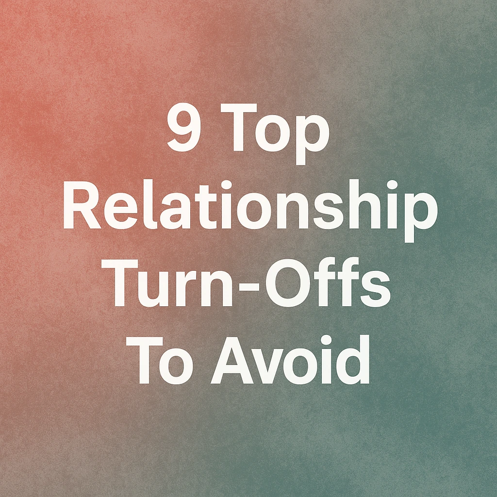 9 Huge Mistakes That Kill Love