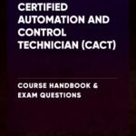 Certified Automation and Control Technician (CACT) – Course Handbook & Exam Questions
