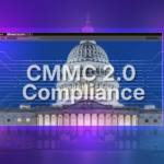 Browser Security Is Crucial for CMMC 2.0 Compliance – Blog