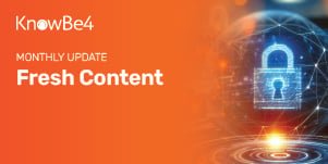 Your KnowBe4 Fresh Content Updates from June 2025