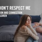 My Kids Don’t Respect Me