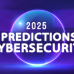 2025 Cybersecurity Predictions: Secure the Browser – Blog