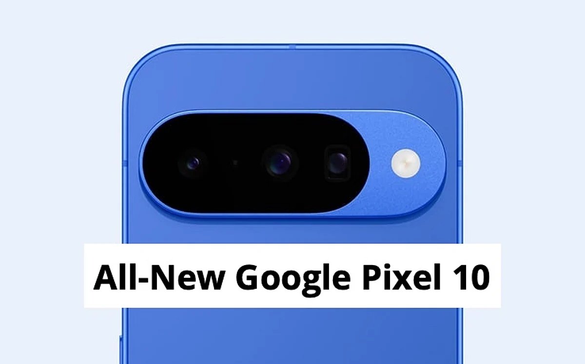 Google Pixel 10 Price In India, Specs, Features, Camera, Battery, Colours — All You Need To Know