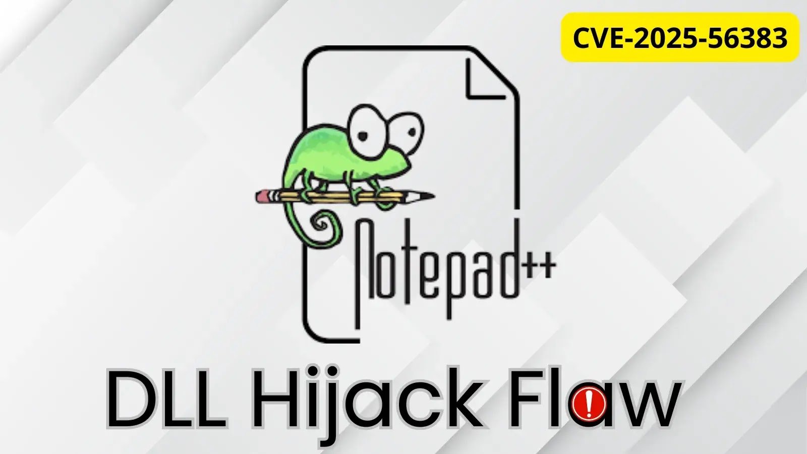 Notepad++ DLL Hijack Flaw Lets Attackers Run Malicious Code