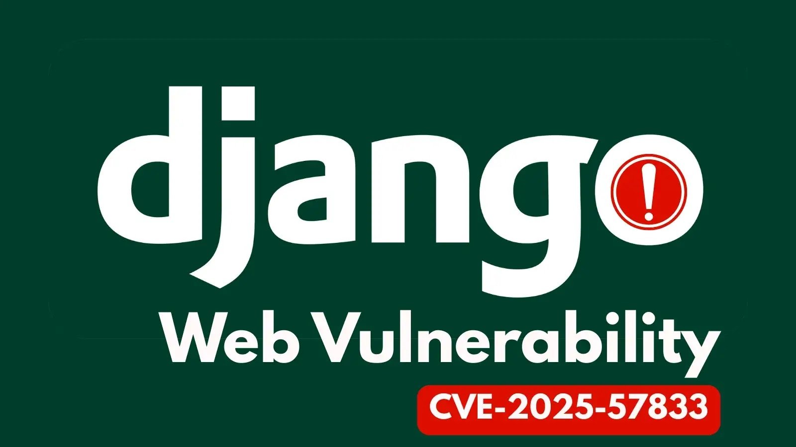 Django Web Vulnerability Allows Attackers to Execute SQL Injection