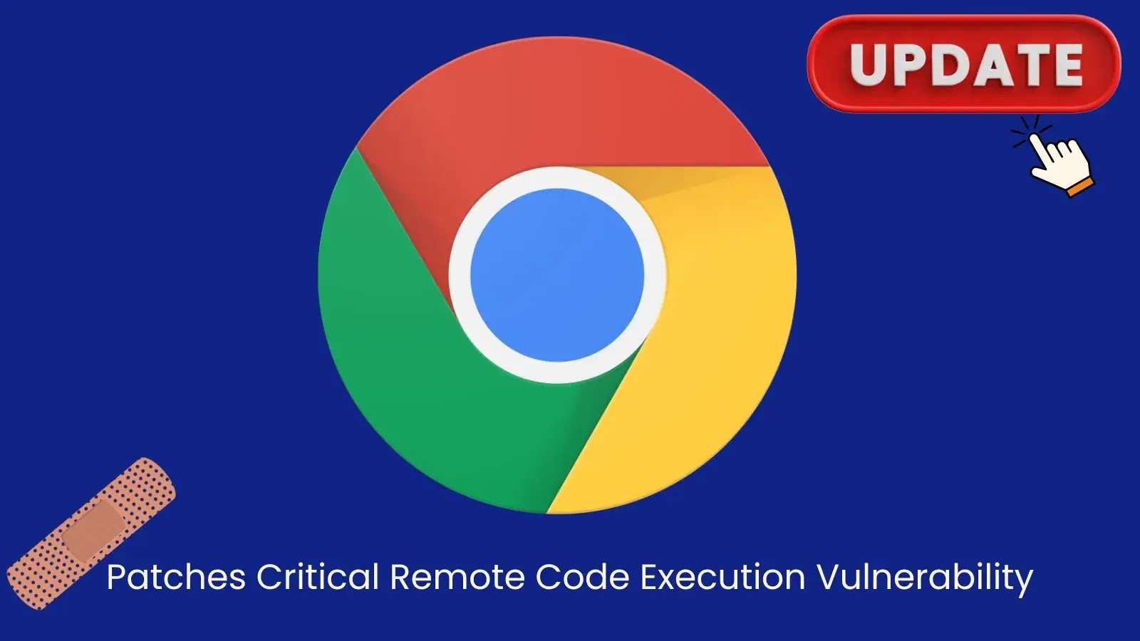 Chrome Security Update Fixes Critical Remote Code Execution Flaw