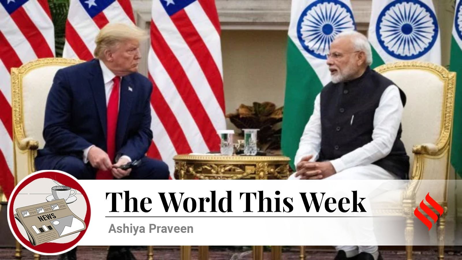 The world this week | India-US trade deal gathers traction amid US-China tensions; Egypt flags Palestine question as key to regional peace
